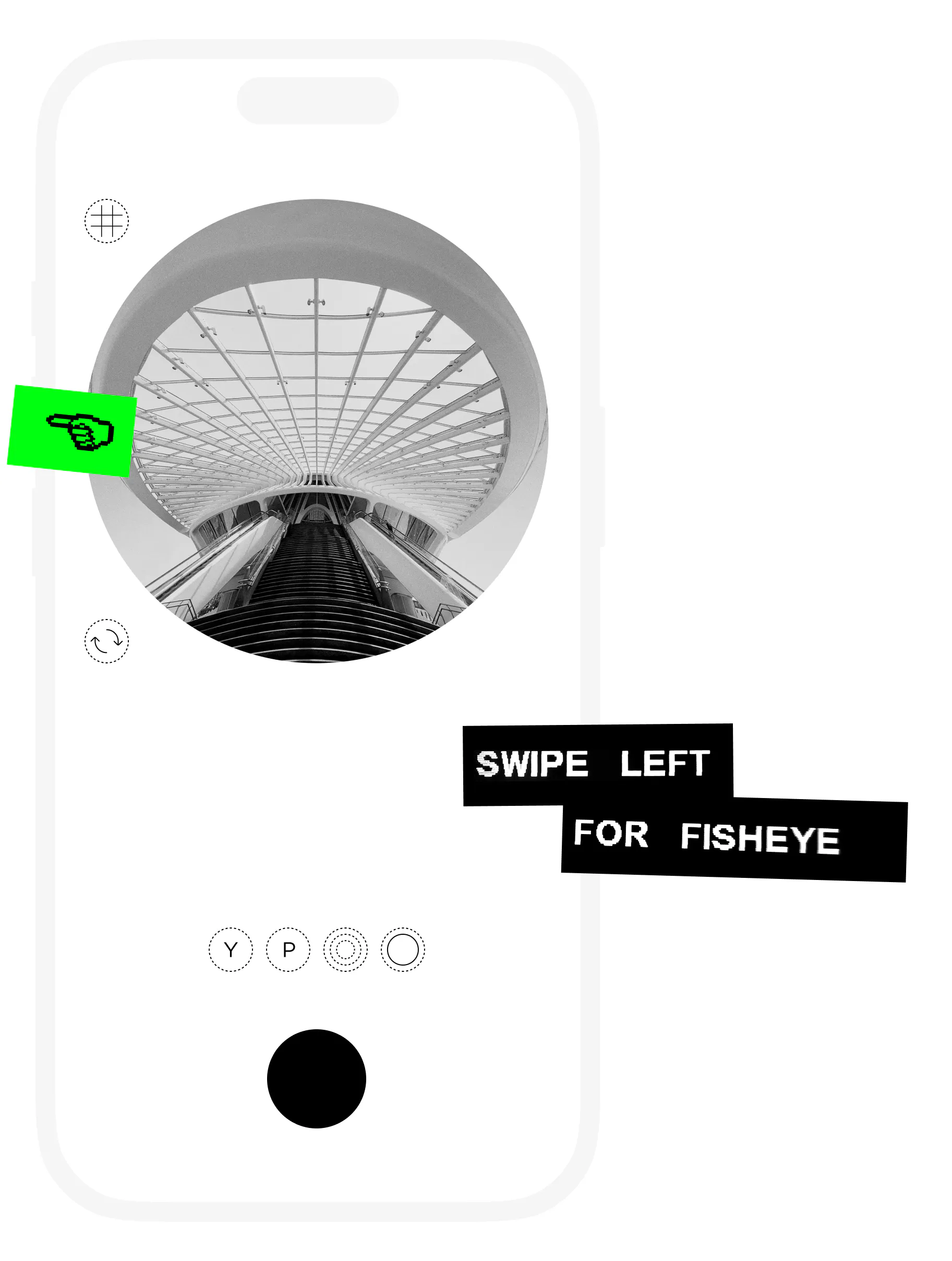Swipe left for fisheye: P-01